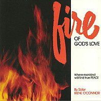 Sister Irene O'Connor - Fire Of God's Love