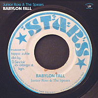 Junior Ross & The Spears - Babylon Fall