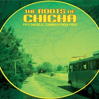 The Roots of Chicha: Psychedelic Cumbias