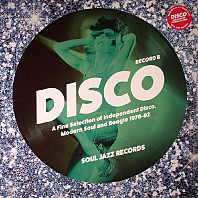 Disco (A Fine Selection Of Independent Disco, Modern Soul & Boogie 1978-82) (Record B)