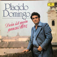 Placido Domingo - Dein Ist Mein Ganzes Herz
