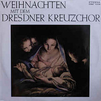 Dresdner Kreuzchor - Weihnachten Mit Dem Dresdner Kreuzchor