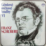 Franz Schubert - Géniové Světové Hudby VI