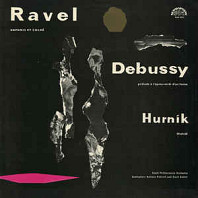 Ravel / Debussy / Hurník ‎– Daphnis Et Chloé / Prélude À L'après-midi D'un Faune / Ondráš