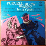 Various Artists - Purcell, Blow -  Welcome Ev'ry Guest