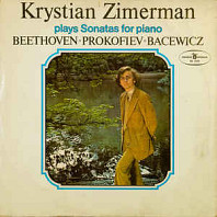 Krystian Zimerman, Prokofiev, Beethoven, Bacewicz ‎– Plays Sonatas For Piano