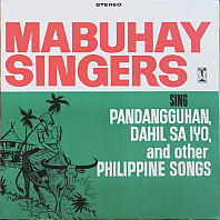 Mabuhay Singers - Mabuhay Singers sing Pandangguhan, Dahil Sa Iyo, and other Philippine songs