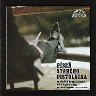 Various Artists - Píseň starého pistolníka (A další trampské evergreeny 1929-1941)