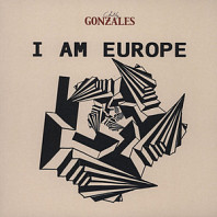 Gonzales - I Am Europe