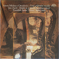 Adam Václav Michna z Otradovic - Česká Velikonoční Muzika / Motetto In D Minore De Passione Christi / Stabat Mater