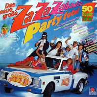 Saragossa Band - Das Neue Große Za Za Zabadak - Party Total - 50 Super Fetzer - Dance With The Saragossa Band