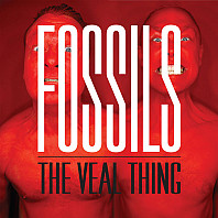 Fossils - The Veal Thing
