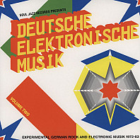 Various Artists - Deutsche Elektronische Musik (Experimental German Rock And Electronic Musik 1972-83) (Volume Two)