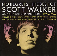 Scott Walker - No Regrets - The Best Of Scott Walker And The Walker Brothers - 1965 - 1976