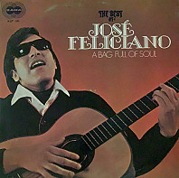 José Feliciano - The Best Of José Feliciano A Bag Full Of Soul