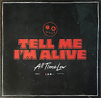 Tell Me I'm Alive
