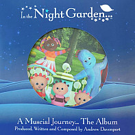 Andrew Davenport - In The Night Garden A Musical Journey... The Album