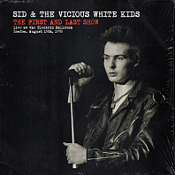 Sid Vicious - The First And Last Show (Live At The Electric Ballroom, London, August 15th, 1978)