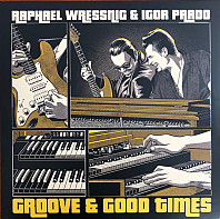 Raphael Wressnig - Groove & Good Times