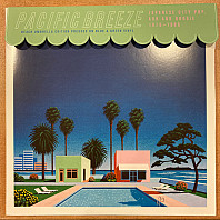 Various Artists - Pacific Breeze: Japanese City Pop, AOR And Boogie 1976-1986