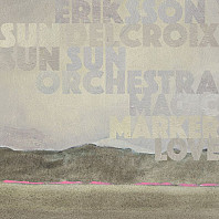 Eriksson Delcroix - Magic Marker Love
