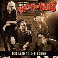 Pontus Snibb's Wreck Of Blues - Too Late To Die Young
