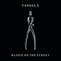 Vandal X (2) - Blood On The Street