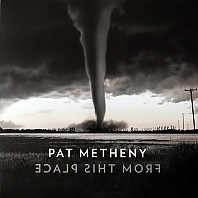 Pat Metheny - From This Place