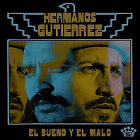 Hermanos Gutiérrez (2) - El Bueno Y El Malo