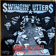 Swingin' Utters - More Scared