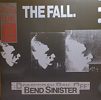The Fall - Bend Sinister / The ‘Domesday’ Pay-Off Triad-Plus!