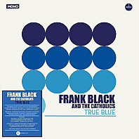Frank Black And The Catholics - True Blue