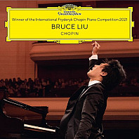 Bruce Liu - Chopin - Winner Of The International Fryderyk Chopin Piano Competition 2021