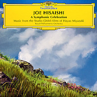 Joe Hisaishi (A Symphonic Celebration - Music From The Studio Ghibli Films Of Hayao Miyazaki)