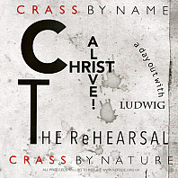 Crass - Christ Alive! – The Rehearsal