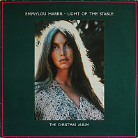 Emmylou Harris - Light Of The Stable (The Christmas Album)