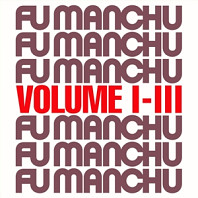 Fu Manchu - Fu30 Volume I-Iii