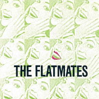Flatmates - 7-I Could Be In Heaven