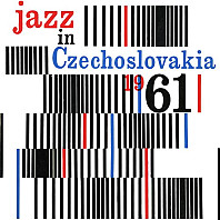 Various Artists - Jazz in Czechoslovakia 1961