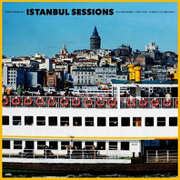 Ilhan Ersahin - 7-Istanbul Sessions: Halic