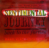 Karel Vlach Orchestra - Sentimental Journey Back To The Forties