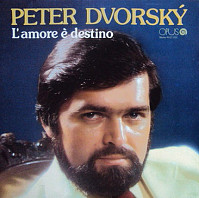 Peter Dvorský - L'amore e destino