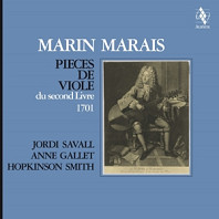 Jordi Savall& Anne Gallet & Hopkinson Smith - Marin Marais: Pieces De Viole Du Second Livre, 1701