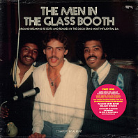 The Men In The Glass Booth (Ground Breaking Re-Edits And Remixes By The Disco Era's Most Influential DJs) (Part One)