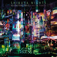 Agitation Free - Shibuya Nights