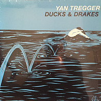 Yan Tregger - Ducks & Drakes