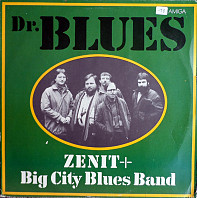 Zenit + Big City Blues Band - Dr. Blues