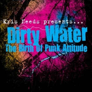 Various Artists - Dirty Water: The Birth Of Punk Attitude