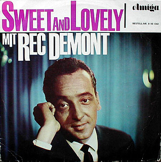 Rec Demont - Sweet And Lovely Mit Rec Demont
