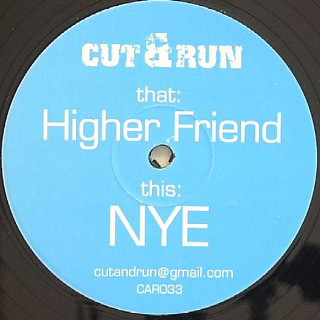 Cut & Run - Higher Friend / NYE